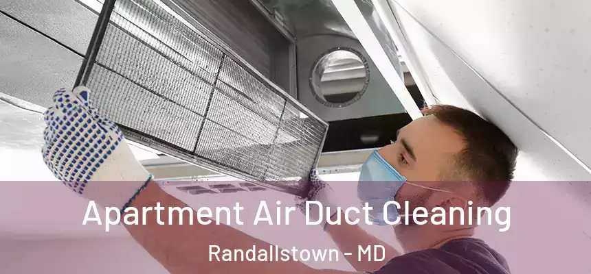  Apartment Air Duct Cleaning Randallstown - MD