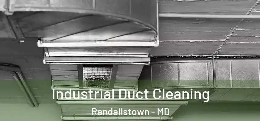 Industrial Duct Cleaning Randallstown - MD